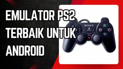 Emulator PS2 Terbaik untuk Android - mshelc.org